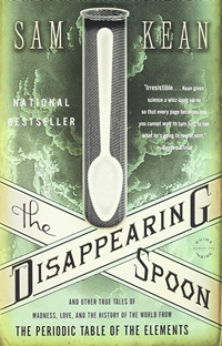 Disappearing Spoon:And Other True Tales Of Madness, Love, And The History Of